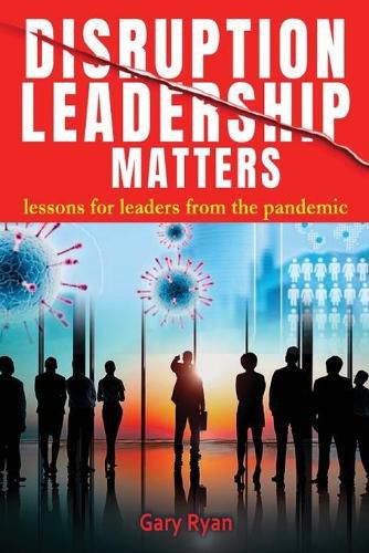 Cover image for Disruption Leadership Matters: lessons for leaders from the pandemic