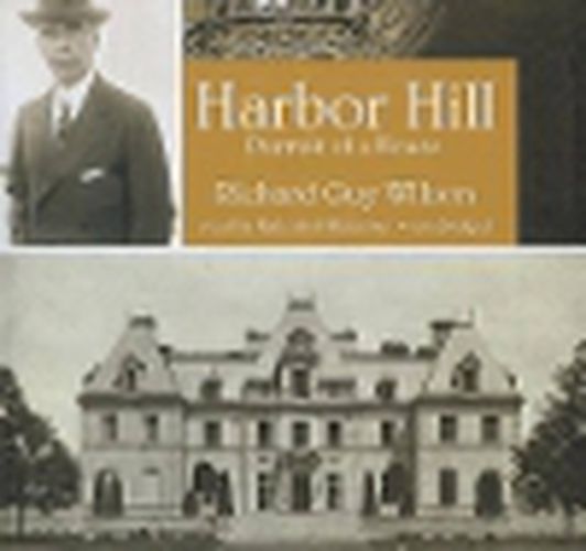 Harbor Hill: Portrait of a House