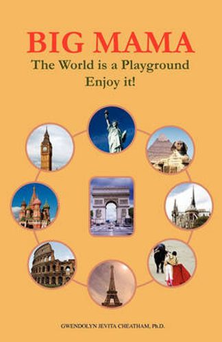 Cover image for Big Mama: The World Is a Playground--Enjoy It!