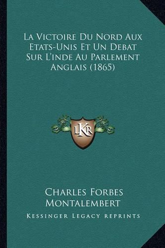 La Victoire Du Nord Aux Etats-Unis Et Un Debat Sur L'Inde Au Parlement Anglais (1865)