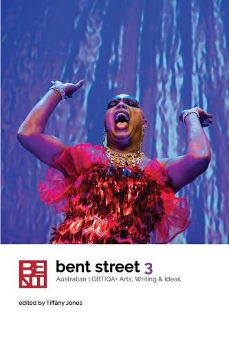 Cover image for Bent Street 3: Australian LGBTIQA+ Arts, Writing and Ideas 2019