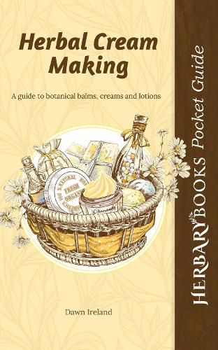 Cover image for Herbal Cream Making: A guide to botanical balms, creams and lotions