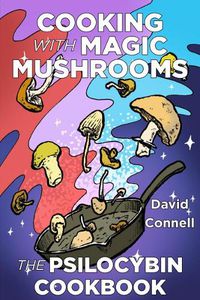 Cover image for Cooking with Magic Mushrooms