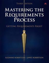 Cover image for Mastering the Requirements Process: Getting Requirements Right
