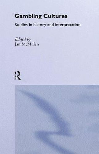 Cover image for Gambling Cultures: Studies in History and Interpretation