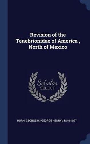 Revision of the Tenebrionidae of America, North of Mexico