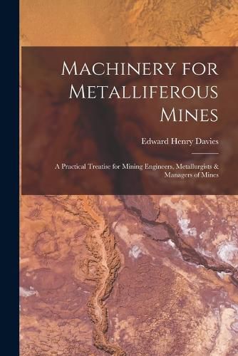 Cover image for Machinery for Metalliferous Mines