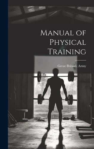 Cover image for Manual of Physical Training