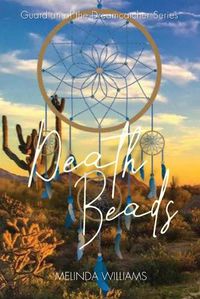 Cover image for Death Beads: Guardian of the Dreamcatcher Series