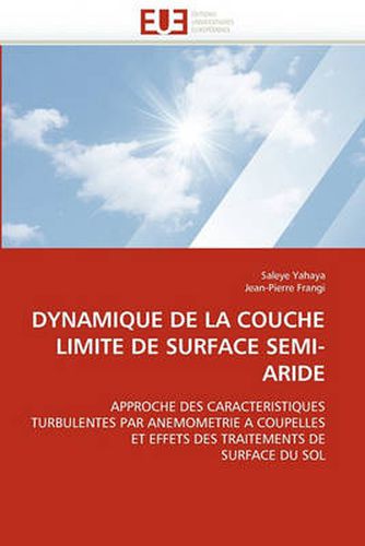 Cover image for Dynamique de La Couche Limite de Surface Semi-Aride