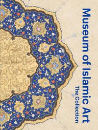 Cover image for Museum of Islamic Art: The Collection