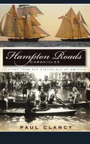 Cover image for Hampton Roads Chronicles: History from the Birthplace of America