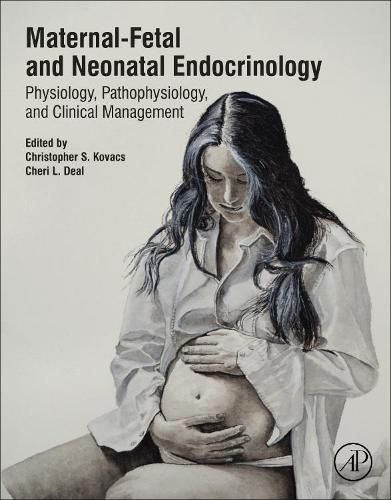 Cover image for Maternal-Fetal and Neonatal Endocrinology: Physiology, Pathophysiology, and Clinical Management