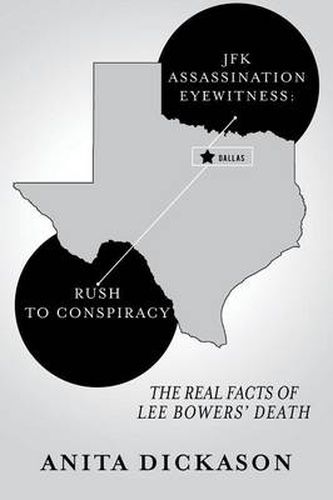 Cover image for JFK Assassination Eyewitness: Rush to Conspiracy: The Real Facts of Lee Bowers' Death