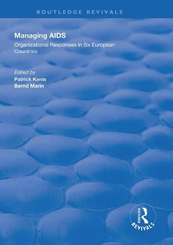 Cover image for Managing AIDS: Organizational Responses in Seven European Countries