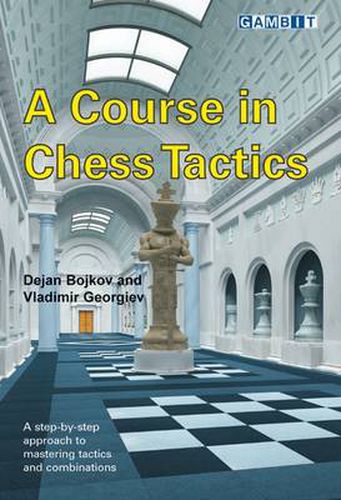 Cover image for A Course in Chess Tactics