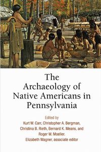 Cover image for The Archaeology of Native Americans in Pennsylvania