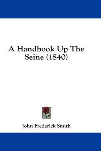 A Handbook Up the Seine (1840)