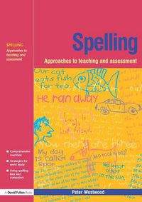 Cover image for Spelling: Approaches to Teaching and Assessment