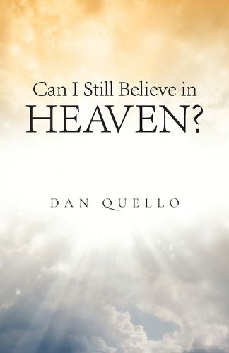 Cover image for Can I Still Believe in Heaven?