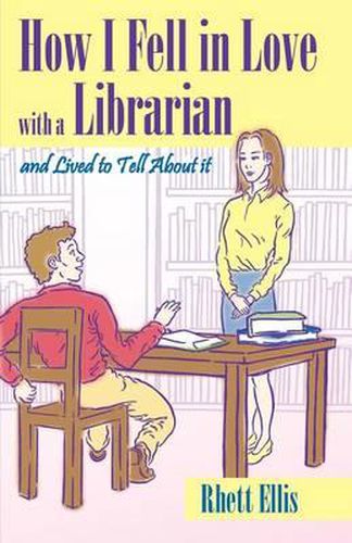 Cover image for How I Fell in Love with a Librarian and Lived to Tell About it