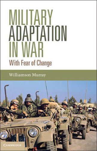 Cover image for Military Adaptation in War: With Fear of Change