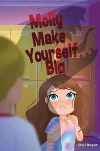 Cover image for Molly Make Yourself Big
