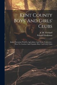 Cover image for Kent County Boys' And Girls' Clubs