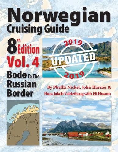 Norwegian Cruising Guide 8th Edition, Vol. 4-Updated 2019: Bodo to the Russian Border