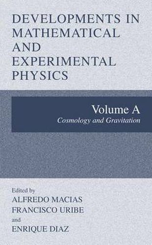 Cover image for Developments in Mathematical and Experimental Physics: Volume A: Cosmology and Gravitation