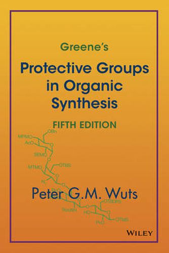 Greene's Protective Groups in Organic Synthesis 5e