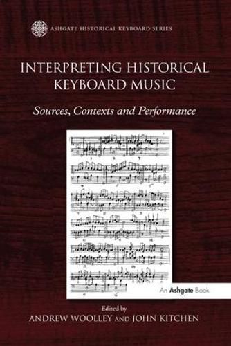 Cover image for Interpreting Historical Keyboard Music: Sources, Contexts and Performance