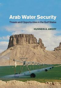 Cover image for Arab Water Security: Threats and Opportunities in the Gulf States