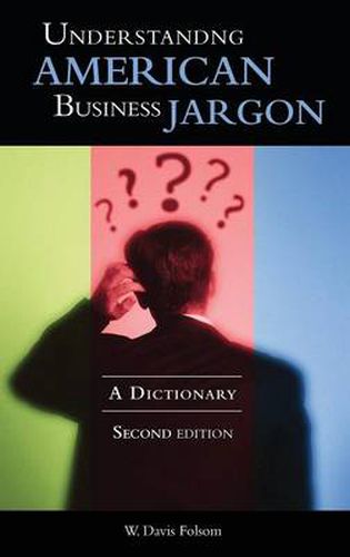 Cover image for Understanding American Business Jargon: A Dictionary, 2nd Edition