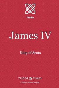 Cover image for James IV: King of Scots