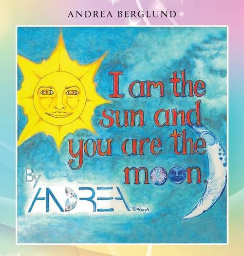 Cover image for I am the Sun and you are the Moon