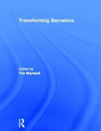 Cover image for Transforming Barcelona: The Renewal of a European Metropolis