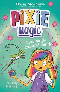 Cover image for Pixie Magic: Lacey and the Enchanted Thimble