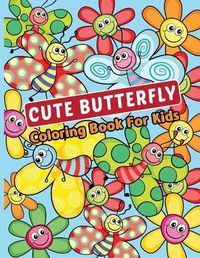 Cover image for Cute Butterfly Coloring Book for Kids