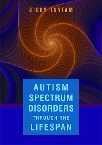 Cover image for Autism Spectrum Disorders Through the Life Span