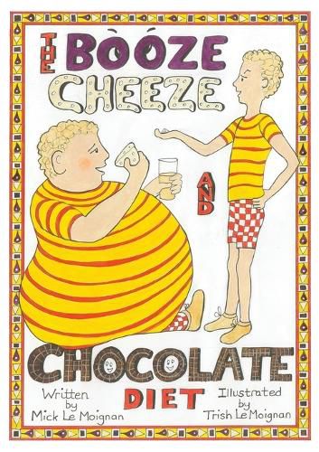 Cover image for The Booze Cheese & Chocolate Diet