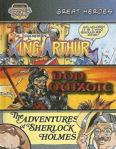 Cover image for Great Heroes: The Legends of King Arthur; Don Quixote; The Adventures of Sherlock Holmes