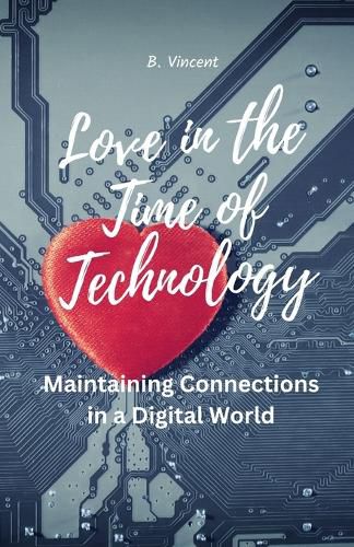 Cover image for Love in the Time of Technology