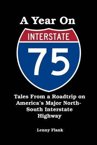 Cover image for A Year on Interstate I-75