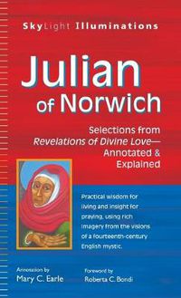 Cover image for Julian of Norwich: Selections from Revelations of Divine Love-Annotated & Explained