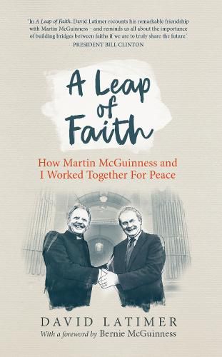 Cover image for A Leap of Faith: How Martin Mcguinness and I Worked Together for Peace