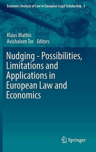 Cover image for Nudging - Possibilities, Limitations and Applications in European Law and Economics