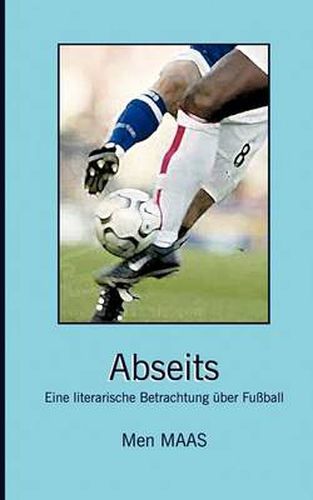 Cover image for Abseits: Eine literarische Betrachtung uber Fussball
