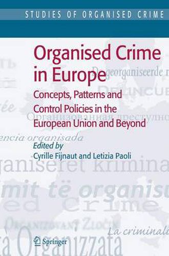 Cover image for Organised Crime in Europe: Concepts, Patterns and Control Policies in the European Union and Beyond