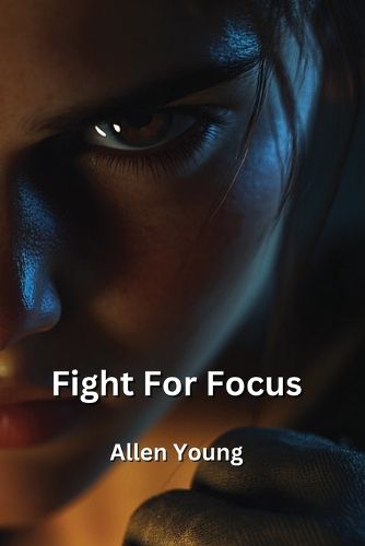 Cover image for Fight For Focus